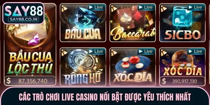 Các trò chơi live casino nổi bật được yêu thích nhất