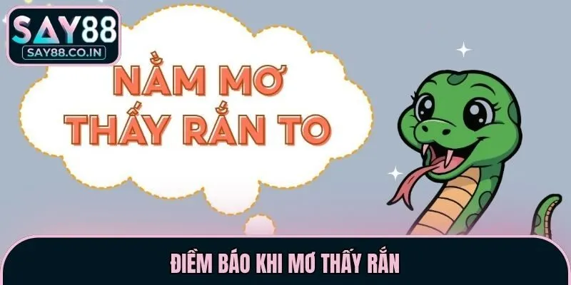 Điềm báo khi mơ thấy rắn