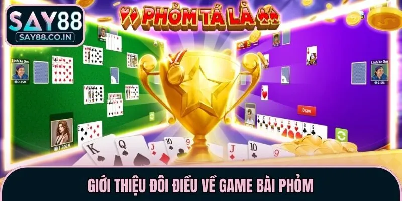 Giới thiệu đôi điều về game bài phỏm
