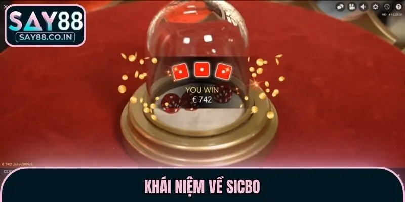 Khái niệm về Sicbo